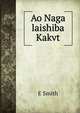 Ao Naga laishiba Kakvt, E Smith 
