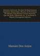 Historia Universal: Em Que Se Descrevemos Imperios, Monarchias, Reynos, Et Provincias Do Mundo Com Muytas Cousas Notaveis, Que Ha Nelle, Offerecida Ao . O Archanjo S. Miguel (Portuguese Edition), Manuei Dos Anjos 