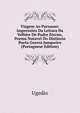 Viagem Ao Parnasso: Impressoes Da Leitura Da Velhice Do Padre Eterno, Poema Notavel Do Distincto Poeta Guerra Junqueiro (Portuguese Edition), Ugedio 