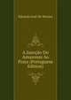 A Junccao Do Amazonas Ao Prata (Portuguese Edition), Eduardo Jose De Moraes 