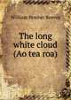 The long white cloud (Ao tea roa), William Pember Reeves 