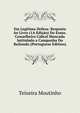 Em Legitima Defesa: Resposta Ao Livro (1A Edicao) Do Exmo. Conselheiro Cabral Moncada Intitulado a Campanha Do Bailundo (Portuguese Edition), Teixeira Moutinho 