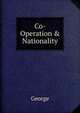 Co- Operation & Nationality, George 
