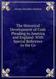 The Historical Development of Code Pleading in America and England: With Special Reference to the Co, Charles McGuffey Hepburn 