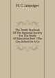 The Tenth Yearbook Of The National Society For The Study Of Education Part I The City School As A Co, H. C. Leipziger 