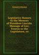 Legislative Honors to the Memory of President Lincoln. Message of Gov. Fenton to the Legislature, co, Heinrich Kretschmayr 