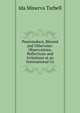 Peacemakers, Blessed and Otherwise: Observations, Reflections and Irritations at an International Co, Tarbell, Ida M. (Ida Minerva), 1857-1944 