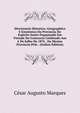 Diccionario Historico, Geographico E Estatistico Da Provincia Do Espirito Santo Organisado Em Virtude Do Contracto Celebrado Aos 6 De Julho De 1876 . Da Mesma Provincia Pelo . (Italian Edition), Cesar Augusto Marques 