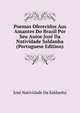 Poemas Oferecidos Aos Amantes Do Brazil Por Seu Autor Joze Da Natividade Saldanha (Portuguese Edition), Jose Natividade Da Saldanha 