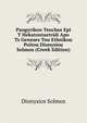 Pangyrikon Teuchos Epi T Hekatontaetridi Apo Ts Gennses Tou Ethnikou Poitou Dionysiou Solmou (Greek Edition), Dionysios Solmos 