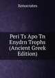 Peri Ts Apo Tn Enydrn Trophs (Ancient Greek Edition), Xenocrates 