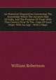 An Historical Disquisition Concerning The Knowledge Which The Ancients Had Of India, And The Progress Of Trade With That Country Prior To The . Cape Of Good Hope: With An App. : With 2 Maps, Robertson, William 