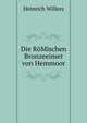 Die RoMischen Bronzeeimer von Hemmoor, Heinrich Willers 