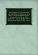 A Catalogue Of The Valuable Library Of James Edwards. Also His Collection Of Fine Greek Vases. Which Will Be Sold By Auction, Apr. 5, 1815, And The 5 Following Days, By R.h. Evans, 