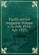 Pacific service magazine Volume v.16 (July 1924-Apr. 1927), 