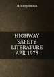HIGHWAY SAFETY LITERATURE APR 1978, Heinrich Kretschmayr 