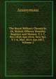 The Royal Military Chronicle: Or, British Officers Monthly Register and Mentor. V.1-7, Nov.1810-Apr.1814; New Ser. V.1-6, May 1814-Apr.1817, Volume 2, Heinrich Kretschmayr 