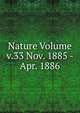 Nature Volume v.33 Nov. 1885 - Apr. 1886, 
