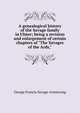 A genealogical history of the Savage family in Ulster; being a revision and enlargement of certain chapters of "The Savages of the Ards,", George Francis Savage-Armstrong 