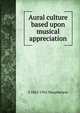 Aural culture based upon musical appreciation, S 1865-1941 Macpherson 