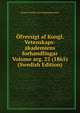 Ofversigt af Kongl. Vetenskaps-akademiens forhandlingar Volume arg. 22 (1865) (Swedish Edition), Kungl. Svenska vetenskapsakademien 