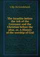 The Israelite before the Ark of the Covenant and the Christian before the altar, or, A History of the worship of God, L Bp. De Goesbriand 