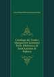 Catalogo dei Codici Manoscritti Esistenti Nella Biblioteca di Sant'Antonio di Padova, Italy) Padua Biblio Antoniana (Padua 