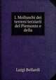 I. Molluschi dei terreni terziarii del Piemonte e della, Luigi Bellardi 