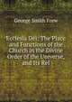 Ecclesia Dei: The Place and Functions of the Church in the Divine Order of the Universe, and Its Rel, George Smith Frew 