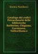 Catalogo dei codici Petrarcheschi delle biblioteche Barberina, Chigiana, Corsiniana, Vallicelliana e, Enrico Narducci 