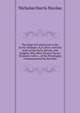 The Siege of Carlaverock in the Xxviii: Edward I. A.D. Mccc; with the Arms of the Earls, Barons, and Knights, Who Were Present On the Occasion; with a . of the Personages Commemorated by the Poet, Nicolas, Nicholas Harris Sir 