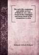 The early life, campaigns, and public services of Robert E. Lee; with a record of the campaigns and heroic deeds of his companions in arms, Edward Alfred Pollard 