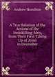 A True Relation of the Actions of the Inniskilling-Men, from Their First Taking Up of Arms in December, Andrew Hamilton 