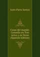 Cosas del mundo: Comedia en Tres Actos y en Verso (Spanish Edition), Justo Parra Santos 