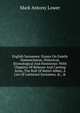 English Surnames: Essays On Family Nomenclature, Historical, Etymological And Humorous: With Chapters Of Rebuses And Canting Arms, The Roll Of Battel Abbey, A List Of Latinized Surnames, &., &., Mark Antony Lower 