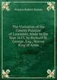 The Visitation of the County Palatine of Lancaster, Made in the Year 1613, by Richard St. George, Esq., Norroy King of Arms, Francis Robert Raines 