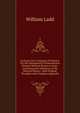 An Essay On a Congress of Nations: For the Adjustment of International Dispute Without Resort to Arms. Containing the Substance of the Rejected Essays . with Original Thoughts and a Copious Appendix, William Ladd 