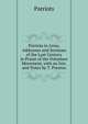 Patriots in Arms, Addresses and Sermons of the Last Century in Praise of the Volunteer Movement, with an Intr. and Notes by T. Preston, Patriots 