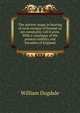 The antient usage in bearing of such ensigns of honour as are commonly call'd arms. With a catalogue of the present nobility and baronets of England, William Dugdale 