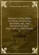 Memoirs of the Dukes of Urbino, illustrating the arms, arts, and literature of Italy, from 1440 to 1630 Volume 1, Dennistoun James 1803-1855 