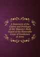 A Statement of the Claims and Privileges of Her Majesty's Body Guard of the Honorable Corps of Gentlemen at Arms, 