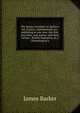 The drama recorded; or, Barker's list of plays, alphabetically arr., exhibiting at one view, the title, size, date, and author, with their various . Notitia dramatica, or, a Chronological a, James Barker 