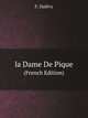 la Dame De Pique. (French Edition), F. Halevy 