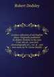 A select collection of old English plays. Originally published by Robert Dodsley in the year 1744. 4th ed., now first chronologically arr., rev. & . and new notes by W. Carew Hazlitt, Robert Dodsley 