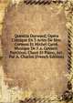 Quentin Durward; Opera Comique En 3 Actes De Mm. Cormon Et Michel Carre. Musique De F.a. Gevaert. Partition, Chant Et Piano, Arr. Par A. Charlot (French Edition), 
