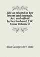 Life as related in her letters and journals. Arr. and edited by her husband, J.W. Cross Volume 2, Eliot George 1819-1880 