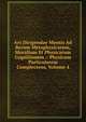 Ars Dirigendae Mentis Ad Rerum Metaphysicarum, Moralium Et Physicarum Cognitionem .: Physicam Particularem Complectens, Volume 4, 