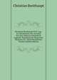 Christiani Breithavpti Prof. Log. . Ars Decifratoria Sive Scientia Occvltas Sriptvras Solvendi Et Legendi: Praemissa Est Disqvisitio Historica De . Qvam Recentiores Vsitatis (Italian Edition), Christian Breithaupt 