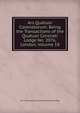 Ars Quatuor Coronatorum: Being the Transactions of the Quatuor Coronati Lodge No. 2076, London, Volume 18, No 2 Freemasons. Quatuor Coronati Lodge 