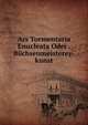 Ars Tormentaria Enucleata Oder . Buchsenmeisterey-kunst, 
